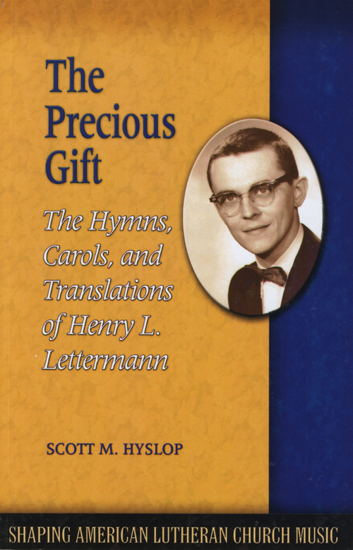 The_Precious_gift_The_Hymns_Carols_and_Tranlations_of_Henry_L_Letterman_web.jpg